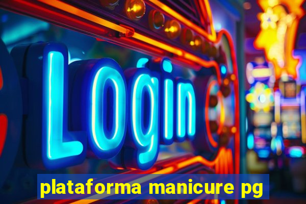 plataforma manicure pg